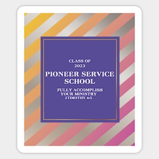 pioneer service school 2023 Sticker